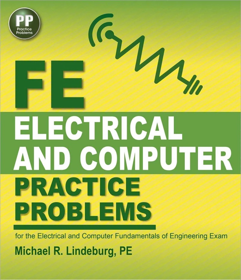 PPI FE Electrical and Computer Practice Problems – Comprehensive Practice for the FE Electrical and Computer Fundamentals of Engineering Exam First Edition